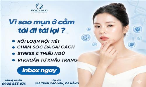 Vì Sao Mụn Ở Cằm Tái Đi Tái Lại? Chuyên Gia Giải Đáp Tất Tần Tật