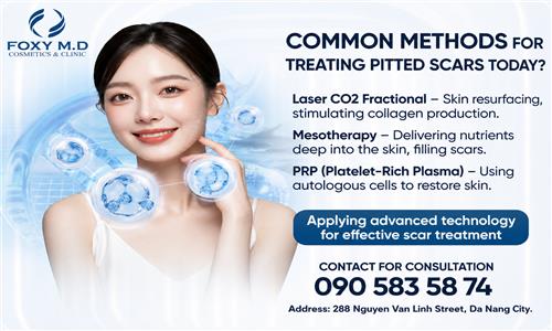 Common methods for treating pitted scars today: Which is the optimal choice?