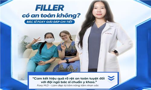 FILLLER CÓ AN TOÀN KO? BÁC SĨ ĐÀ NẴNG GIẢI ĐÁP CHI TIẾT