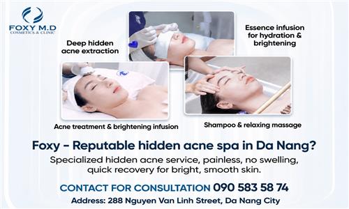 What Makes Foxy – a Reputable Hidden Acne Treatment Spa in Da Nang – Special?