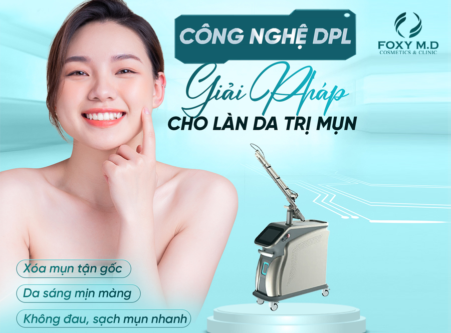 Công nghệ DPL – Giải pháp cho làn da trị mụn hiệu quả và an toàn